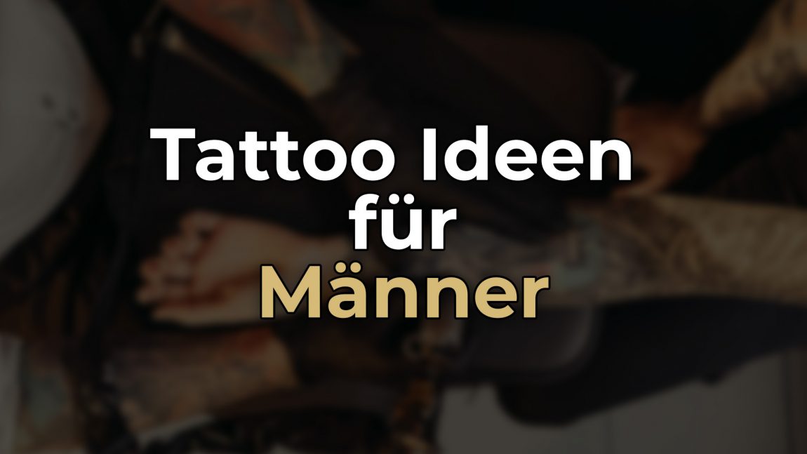 Tattoo Ideen für Männer